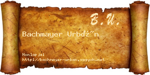 Bachmayer Urbán névjegykártya